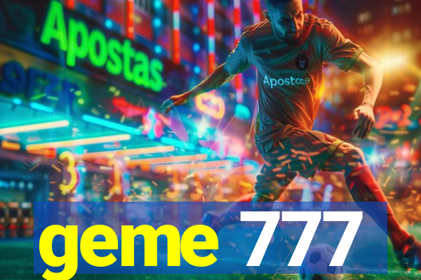 geme 777